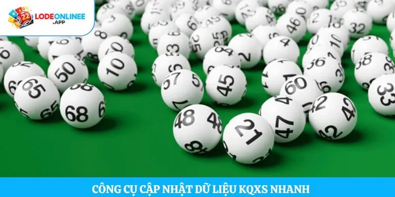 công cụ cập nhật dữ liệu KQXS nhanh